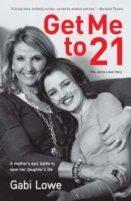 Get Me To 21 - The Jenna Lowe Story (Paperback)