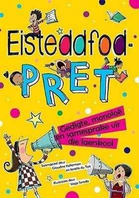 Eisteddfod-Pret - Gedigte, Monolo en Samesprake vir die Laerskool (Afrikaans, Paperback)