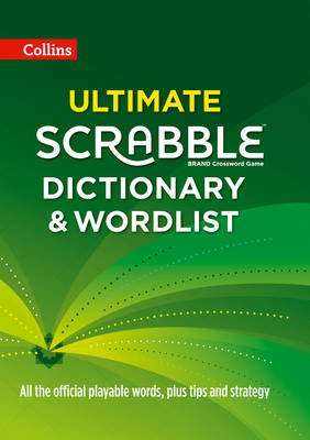 Collins Ultimate Scrabble Dictionary and Wordlist - All the Official Playable Words, Plus Tips and S