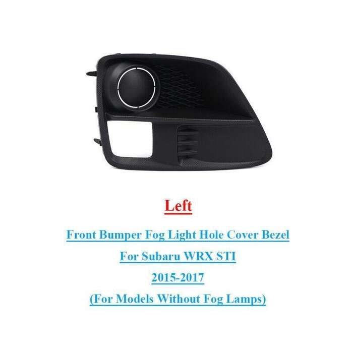 Front Bumper Fog Light Hole Cover For Subaru WRX STI 2015-2017 Left 57731VA030