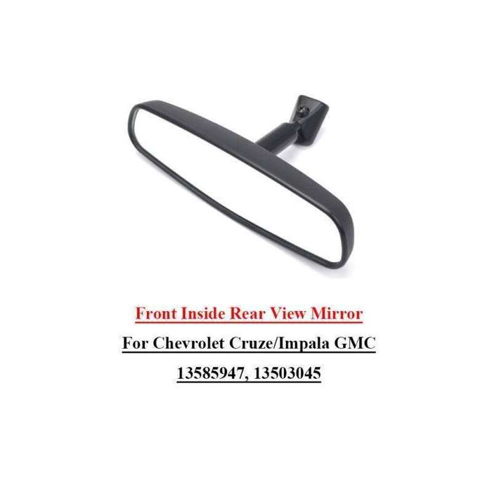 Front Inside Rear View Mirror For Chevrolet Cruze/Impala GMC 13585947, 13503045