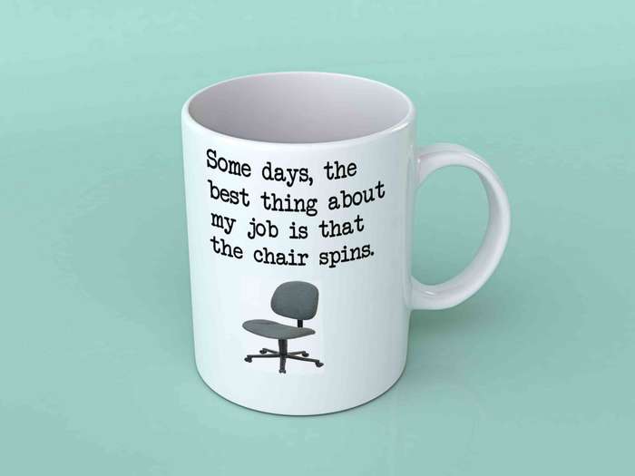 Some days, the best thing about my job coffee mug