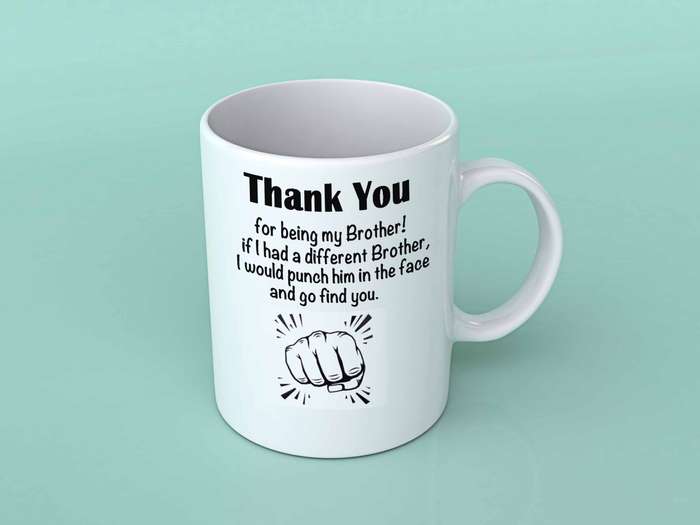 Thank you for being my Brother coffee mug