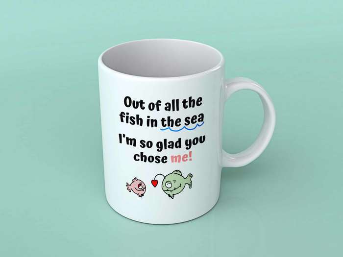 Out of all the fish in the sea coffee mug