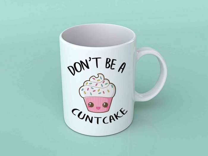 Don't be a cunt cake coffee mug