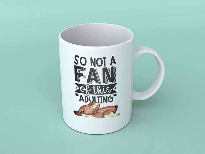 So not a fan of this adulting coffee mug dog.