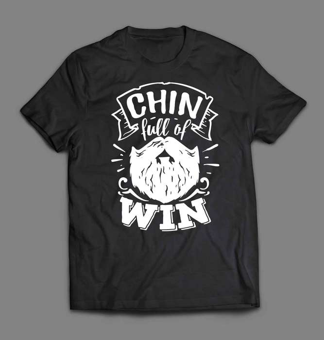 Chin full of win T-shirt