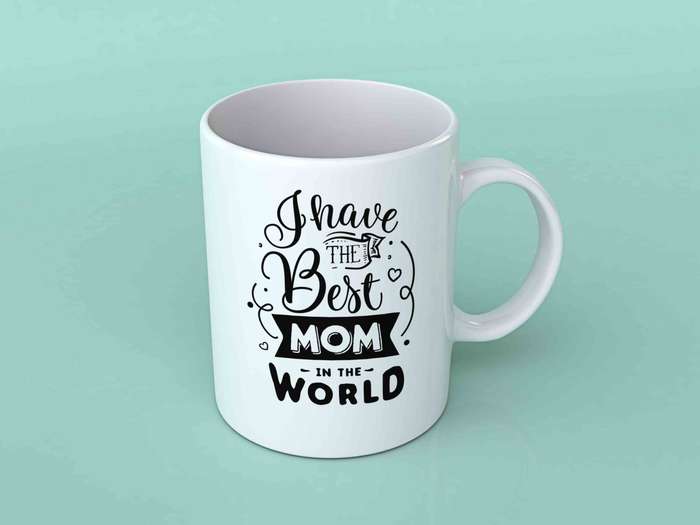 I have the best mom in the world Coffee mug