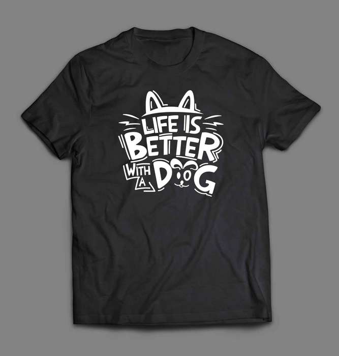 Life Is Better With a Dog 1 T-shirt