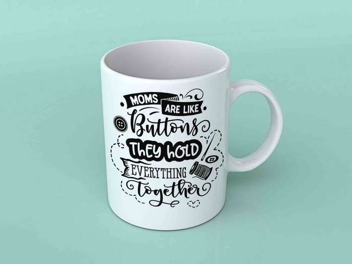 Moms are like Buttons Coffee mug