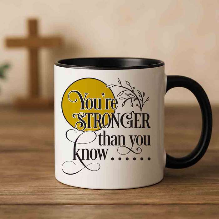 You're stronger than you think coffee mug