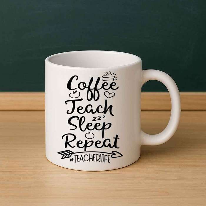 Coffee Teach Sleep Repeat  #TeacherLife Mug