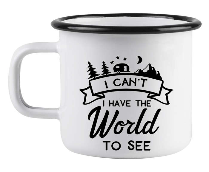I can't I have the world to see enamel mug