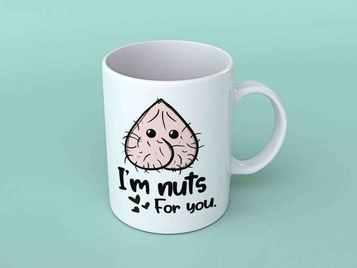 I'm nuts for you coffee mug