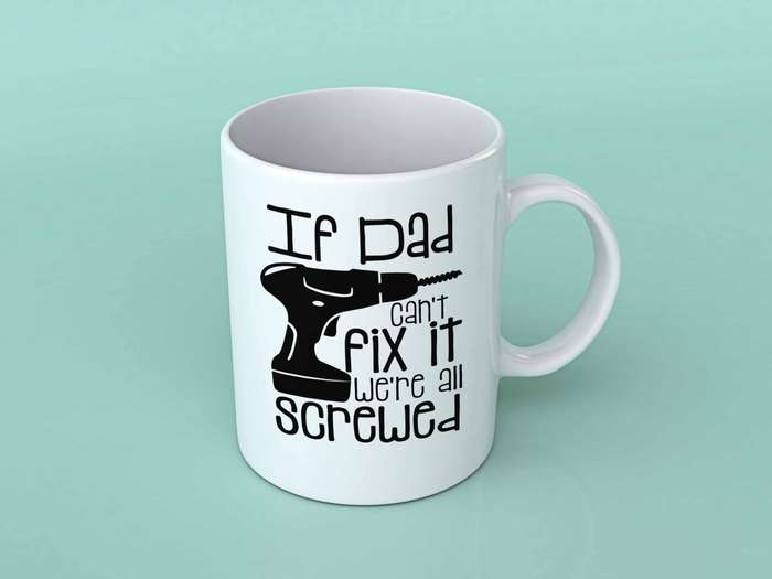 If Dad can't fix it coffee mug