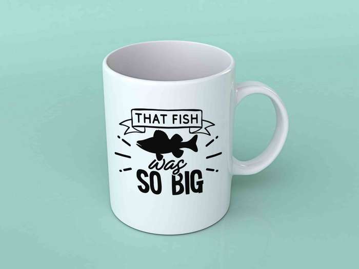That fish was so big fishing coffee mug