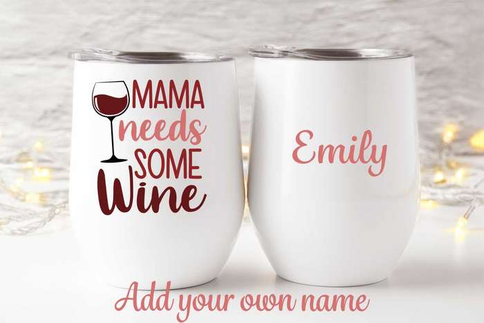 Mama needs some wine tumbler