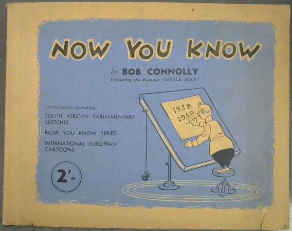 Now You Know: A Selection of South African Cartoons by Bob Connolly (1939)