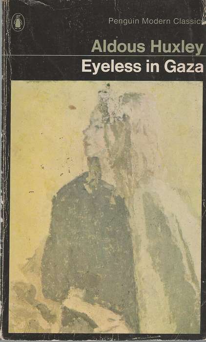 Eyeless In Gaza - Aldous Huxley