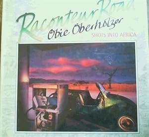 Raconteur Road: Shots into Africa by Obie Oberholzer