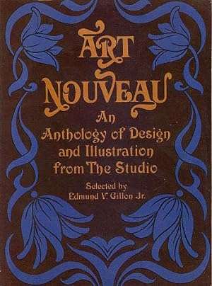 Art Nouveau: An Anthology of Design and Illustration from `` The Studio ``