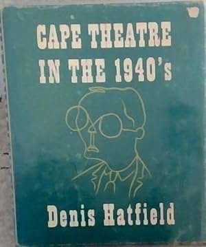 Cape Theatre in the 1940's: Review of Ballet and Drama
