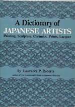 A Dictionary Of Japanese Artists: Painting Sculpture Ceramics Prints Lacquer