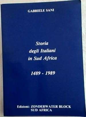 Storia Degli Italiani in Sud Africa 1489 - 1989