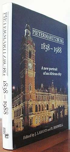 Pietermaritzburg 1838 - 1988. A new portrait of an African city (SIGNED)