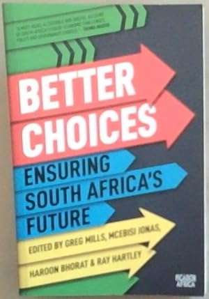 Better Choices: Ensuring South Africa's Future (2022) - Greg Mills  (Editor)