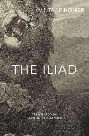 The Iliad by Homer (Vintage Classics)