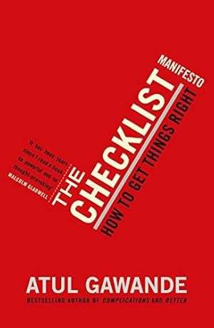 The Checklist Manifesto: How to Get Things Right.