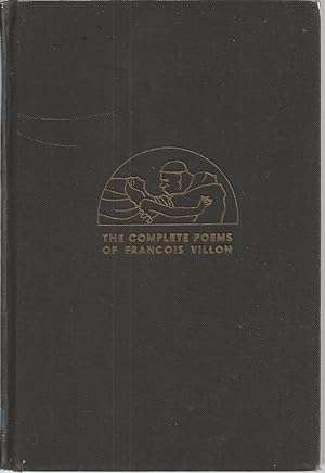 The Testaments of Francois Villon (1431 - 1463) - Complete Poems (outlaw poet)