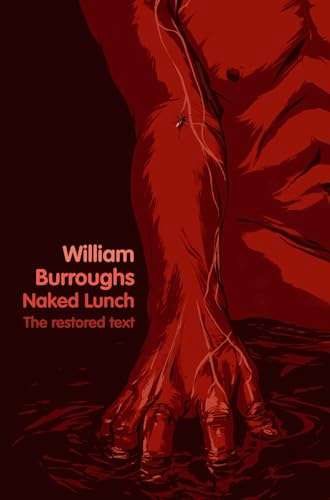 Naked Lunch: The Restored Text - William S. Burroughs