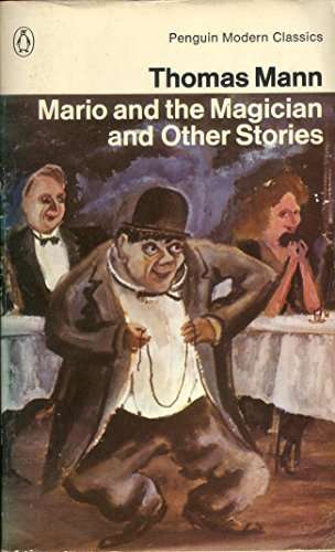Mario And the Magician And Other Stories - Thomas Mann - Penguin Modern Classics