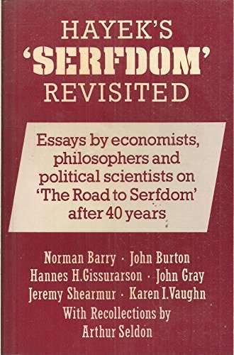 HAYEK'S 'SERFDOM' REVISITED