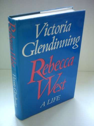 Rebecca West: A Life  by Victoria Glendinning