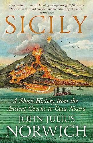 Sicily: A Short History, from the Ancient Greeks to Cosa Nostra