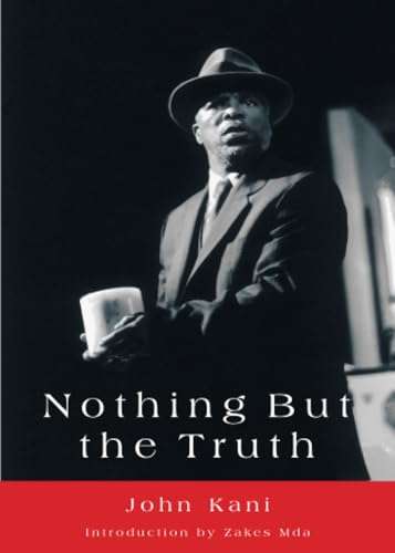 Nothing but the Truth - play be John Kani