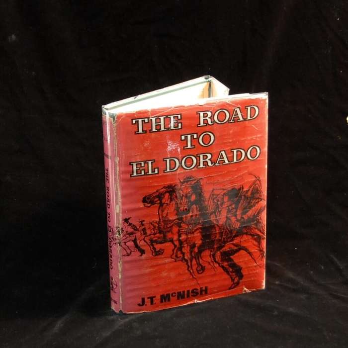 The Road to El Dorado. - J T McNish.