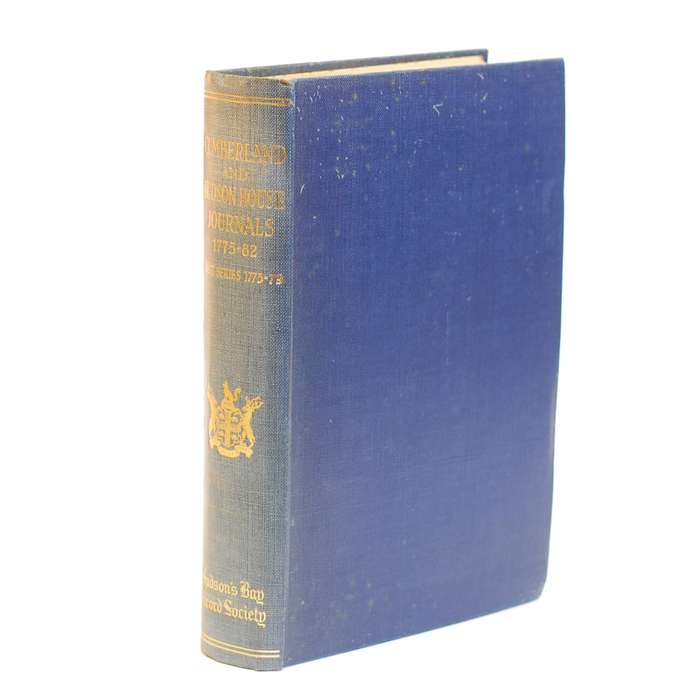 Cumberland House Journals and Inland Journal 1775-82. First Series, 1775-79 - Rich, E E & Johnson...
