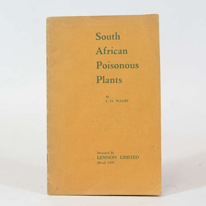 South African Poisonous Plants. Notes on South African Plants Poisonous to Stock with particulars...