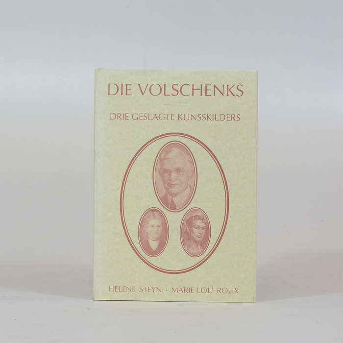 Die Volschenks. - Steyn, Helene en Roux, Marie-Lou