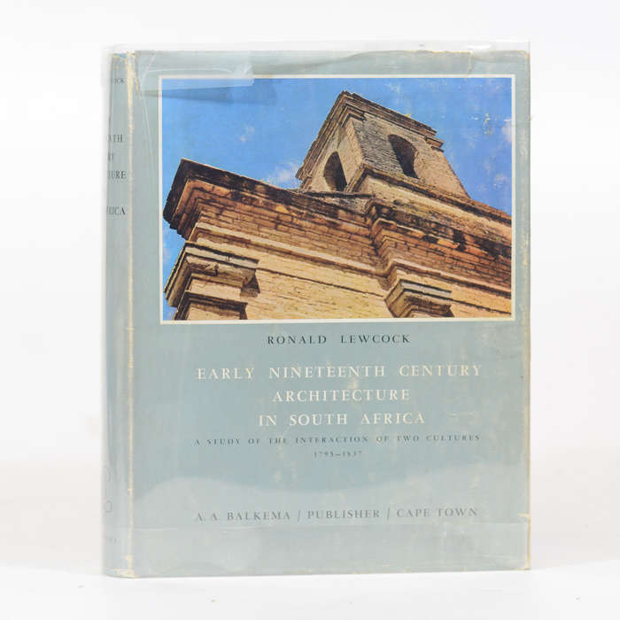 Early Nineteenth Century Architecture in South Africa. - Lewcock, Ronald