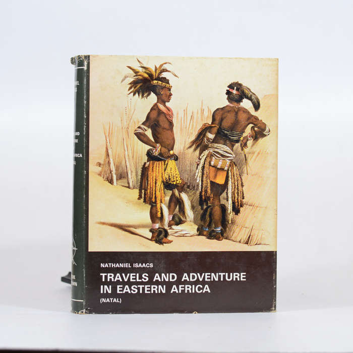 Travels and Adventure in Eastern Africa. - Nathaniel Isaacs