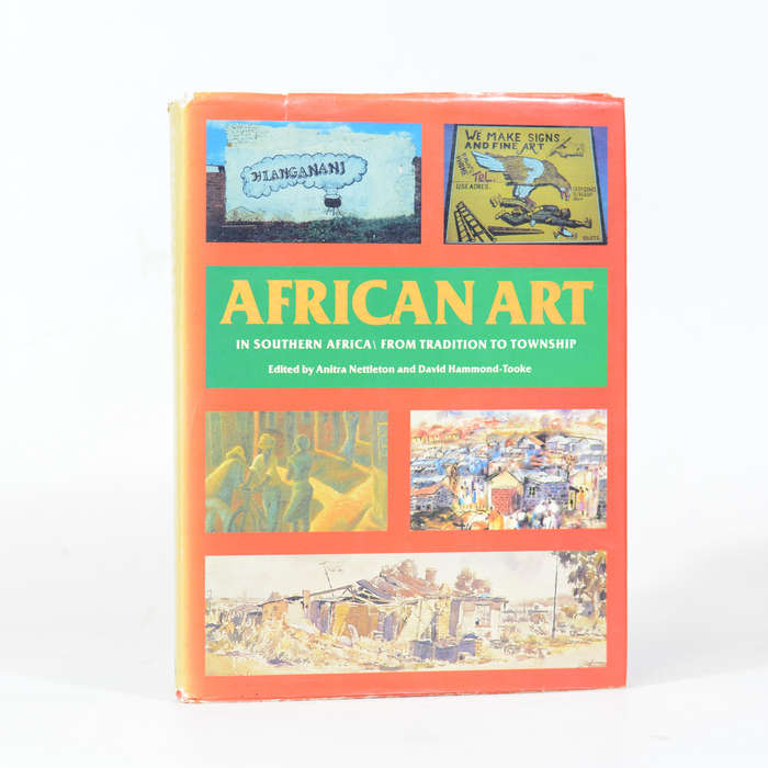 African Art in Southern Africa. From Tradition to Township - Nettleton, Anitra & Hammond-Tooke, D...