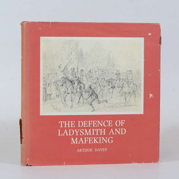 The Defence of Ladysmith and Mafeking. Brenthurst Series 9. - Arthur Davey