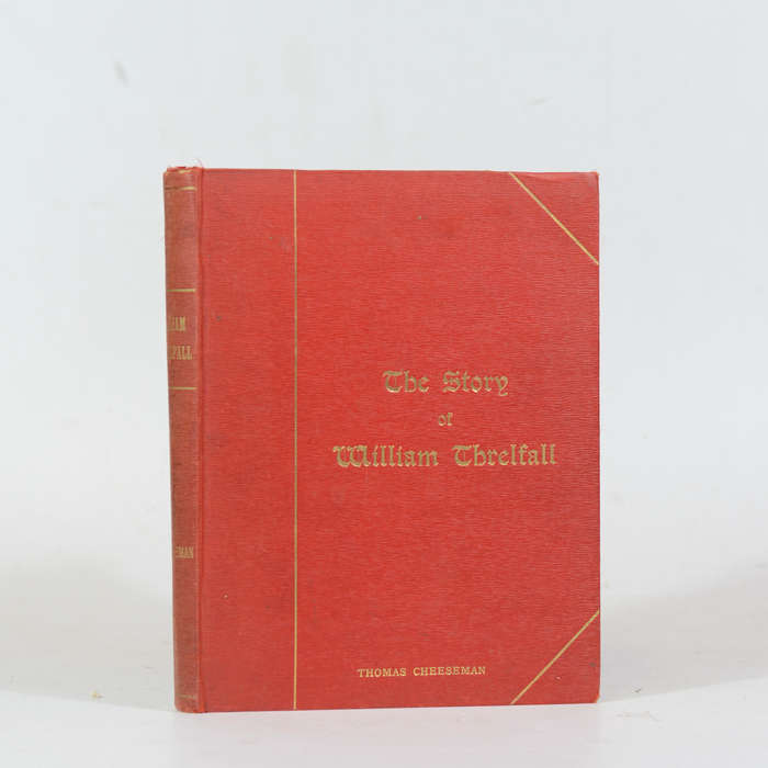 The Story of William Threlfall - Rev. Thomas Cheeseman