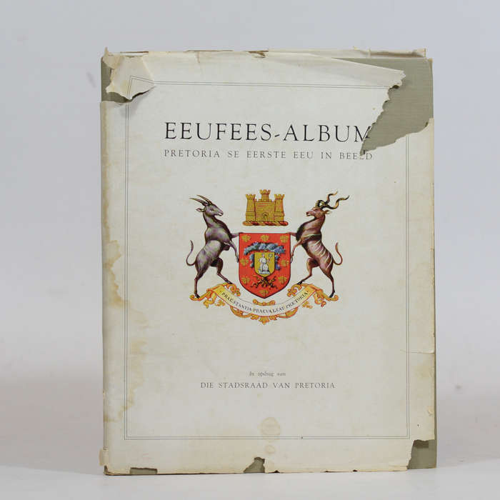Eeufees-Album. Pretoria se Eerste Eeu in Beeld - Engelbrecht, Prof S P; Agar-Hamilton, J A I; Pel...