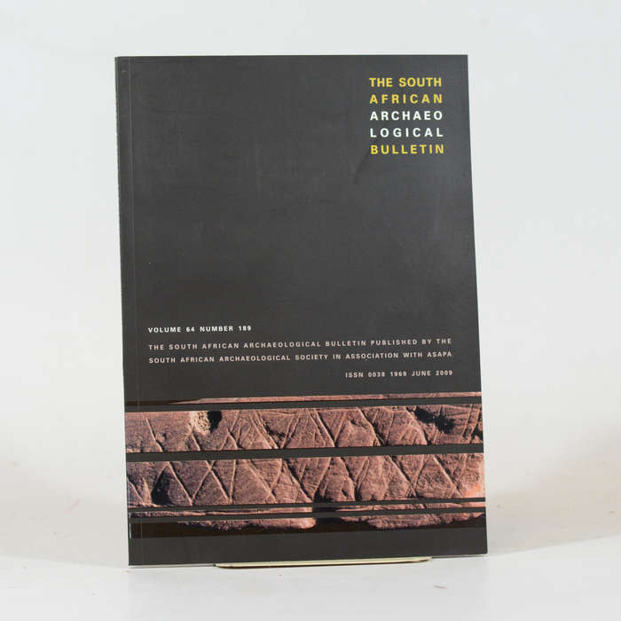 The South African Archaeological Bulletin. Vol 64 Number 189 - Smith, B W (Ed)